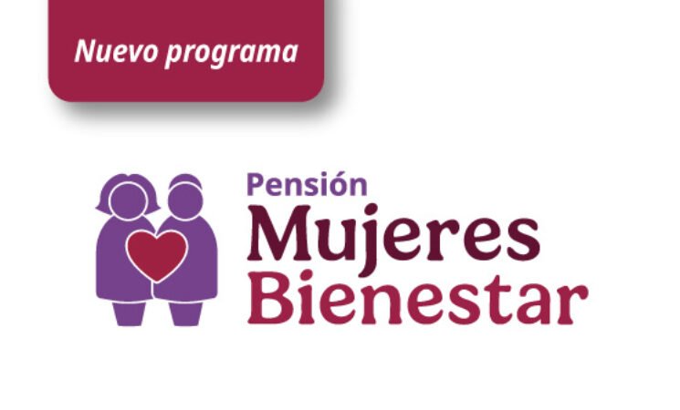 Pensión Mujeres Bienestar amplía respaldo económico para mexicanas